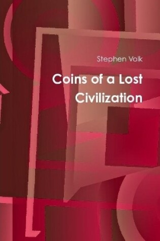 Cover of Coins of a Lost Civilization