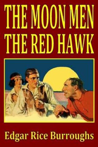 Cover of The Moon Men/The Red Hawk