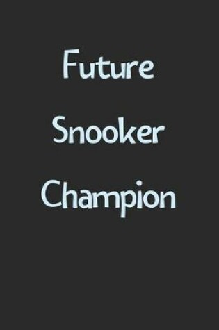 Cover of Future Snooker Champion