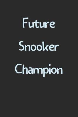 Book cover for Future Snooker Champion