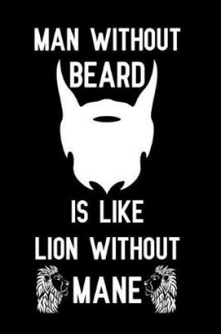 Cover of Man Without Beard is like lion without mane