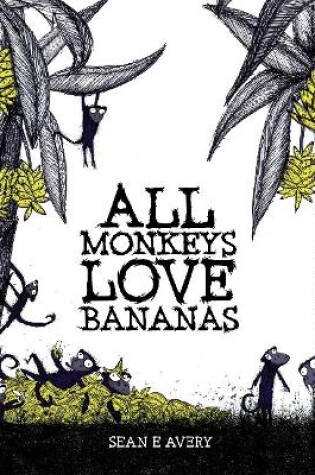 Cover of All Monkeys Love Bananas