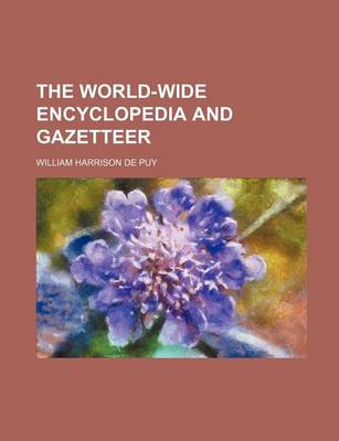 Book cover for The World-Wide Encyclopedia and Gazetteer