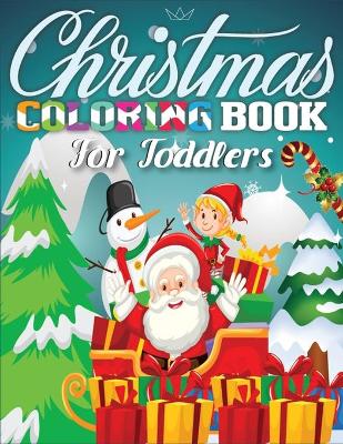 Book cover for Christmas Coloring Book For Toddlers