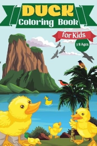 Cover of Duck Coloring Book for Kids Ages 4-8