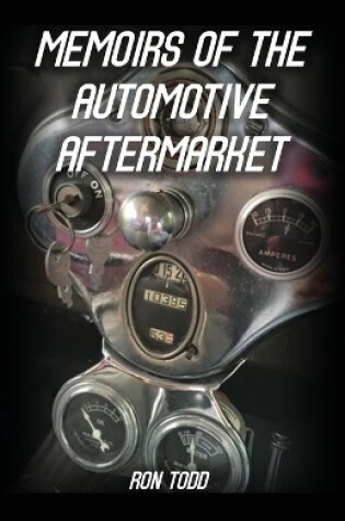 Cover of Memoirs of the Automotive Aftermarket