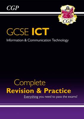 Book cover for GCSE ICT Complete Revision & Practice (A*-G course)