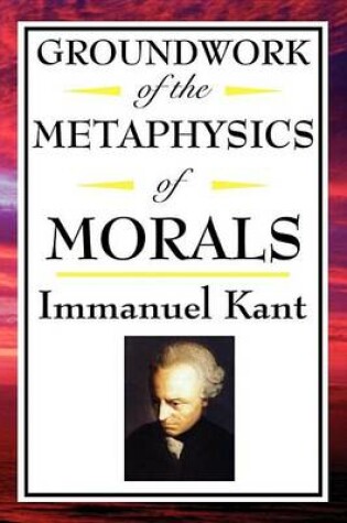 Cover of Groundwork of the Metaphysics of Morals