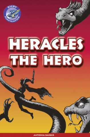 Cover of Navigator New Guided Reading Fiction Year 5, Heracles the Hero GRP