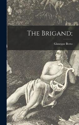 Book cover for The Brigand;