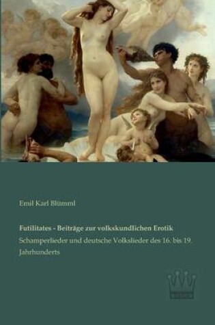 Cover of Futilitates - Beitrage zur volkskundlichen Erotik