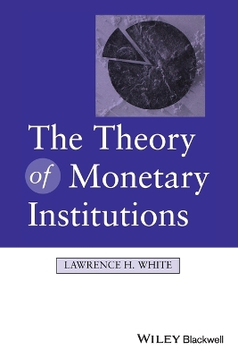 Book cover for The Theory of Monetary Institutions