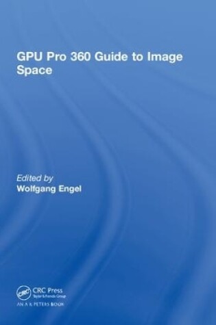 Cover of GPU Pro 360 Guide to Image Space