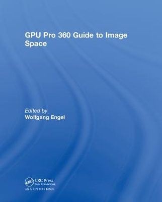 Book cover for GPU Pro 360 Guide to Image Space