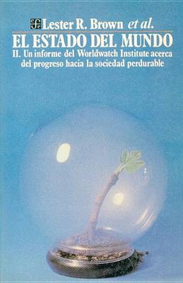 Book cover for El Estado del Mundo, II. Un Informe del Instituto Worldwatch Acerca del Progreso Hacia Una Sociedad Perdurable