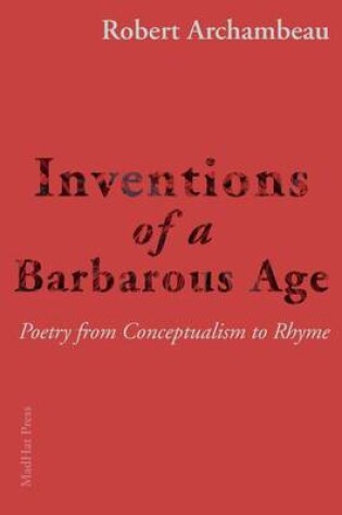 Cover of Inventions of a Barbarous Age