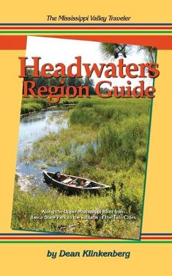 Book cover for The Mississippi Valley Traveler Headwaters Region Guide