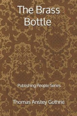 Cover of The Brass Bottle - Publishing People Series