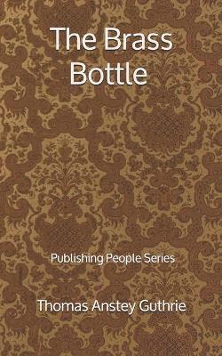 Book cover for The Brass Bottle - Publishing People Series