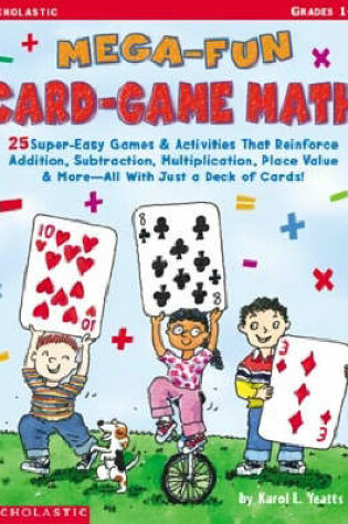 Cover of Mega-Fun Card-Game Math: Grades 1-3