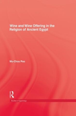 Cover of Wine & Wine Offering In The Religion Of Ancient Egypt