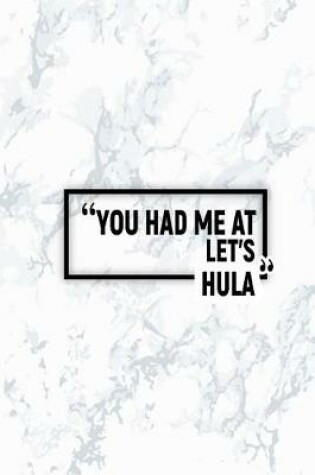 Cover of You Had Me at Let's Hula