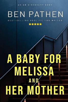 Book cover for A Baby For Melissa And Her Mother