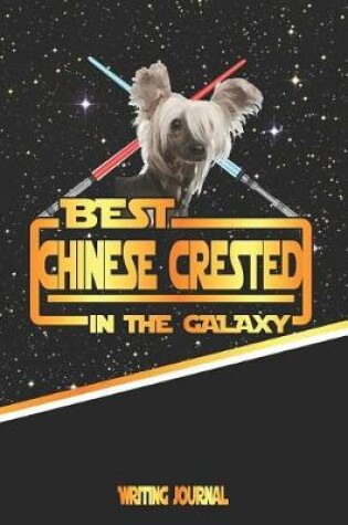 Cover of Best Chinese Crested in the Galaxy Writing Journal