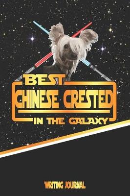 Book cover for Best Chinese Crested in the Galaxy Writing Journal