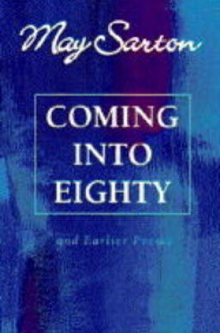 Cover of Coming into Eighty and Earlier Poems