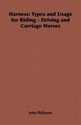 Book cover for Harness: Types and Usage for Riding - Driving and Carriage Horses - With Remarks on Craction, and the Use of the Cape Cart