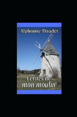 Cover of Lettres de mon moulin illustrée