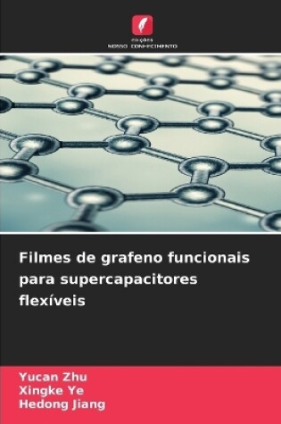 Cover of Filmes de grafeno funcionais para supercapacitores flexíveis