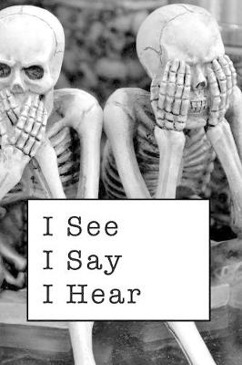 Book cover for I See I Say I Hear