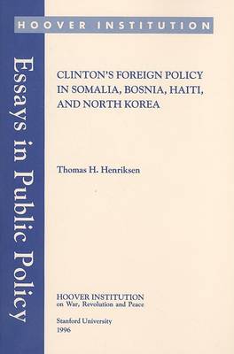 Book cover for Clinton's Foreign Policy in Somalia, Bosnia, Haiti, and North Korea