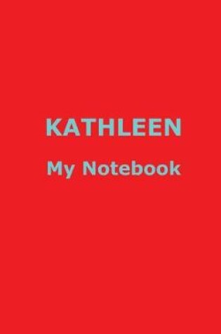 Cover of KATHLEEN My Notebook