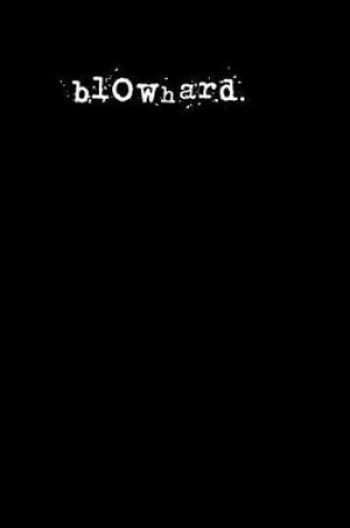 Cover of blowhard.