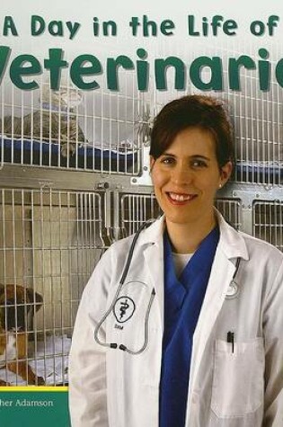 Cover of A Day in the Life of a Veterinarian (Community Helpers at Work)