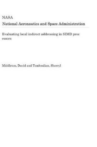 Cover of Evaluating Local Indirect Addressing in Simd Proc Essors