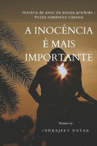 Cover of A Inocência É Mais Importante