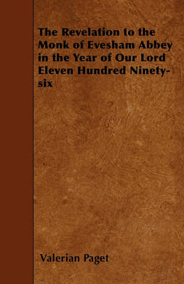Book cover for The Revelation to the Monk of Evesham Abbey in the Year of Our Lord Eleven Hundred Ninety-six
