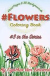 Book cover for #Flowers #Coloring Book