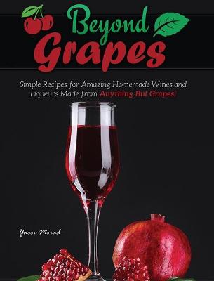 Beyond Grapes by Yacov Morad