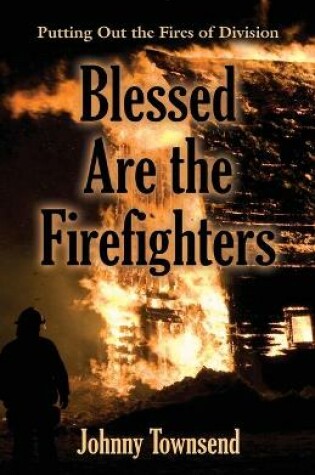 Cover of Blessed Are the Firefighters