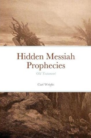 Cover of Hidden Messiah Prophecies