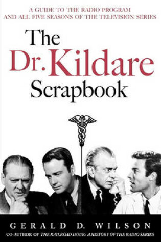 Cover of The Dr. Kildare Scrapbook - A Guide to the Radio and Television Series