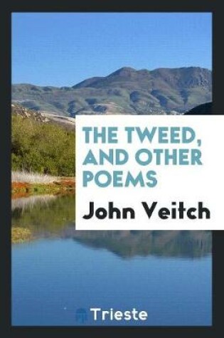 Cover of The Tweed, and Other Poems