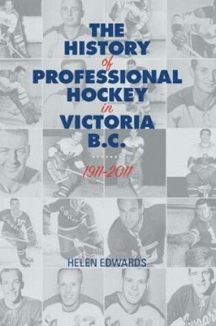 Cover of The History of Professional Hockey in Victoria