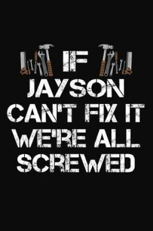 Cover of If Jayson Can't Fix It We're All Screwed