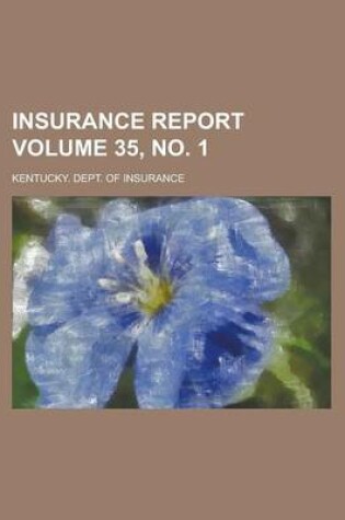 Cover of Insurance Report Volume 35, No. 1